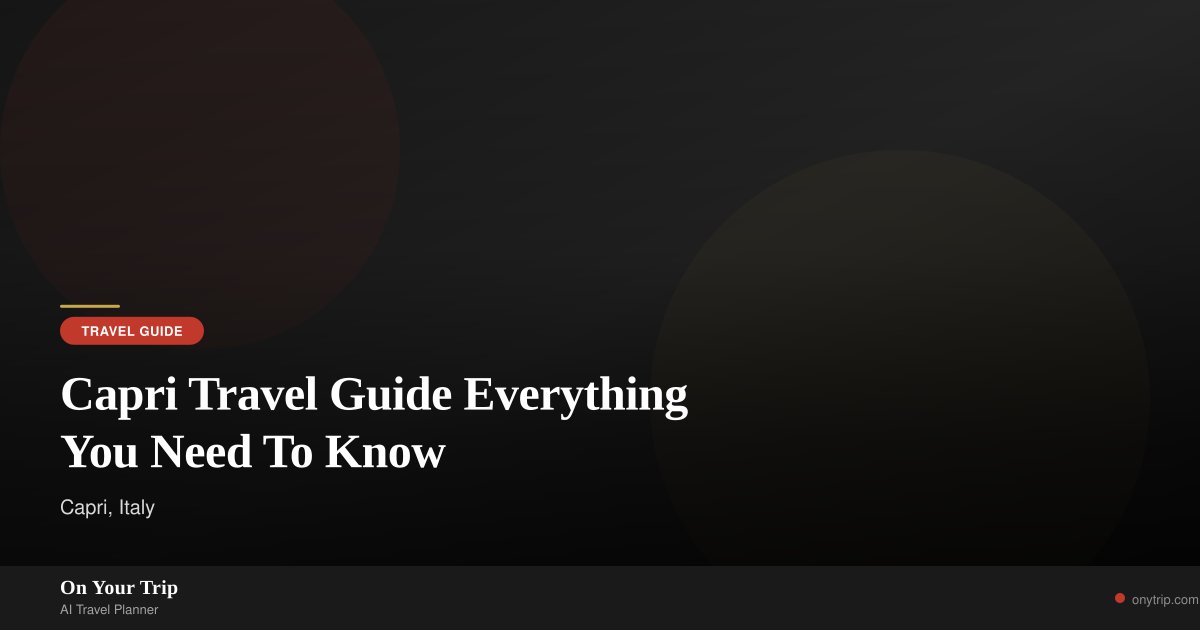capri-travel-guide-everything-you-need-to-know.jpg