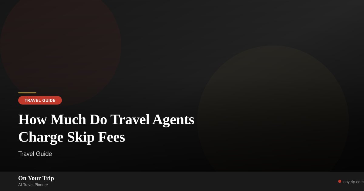Do Travel Agents Charge A Fee Wallpaper For Iphone
